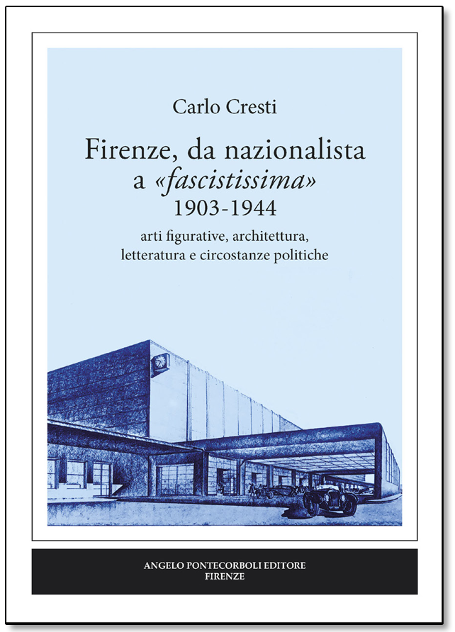 Presentazione del libro Firenze, da nazionalista a «<em>fascistissima</em>» di Carlo Cresti