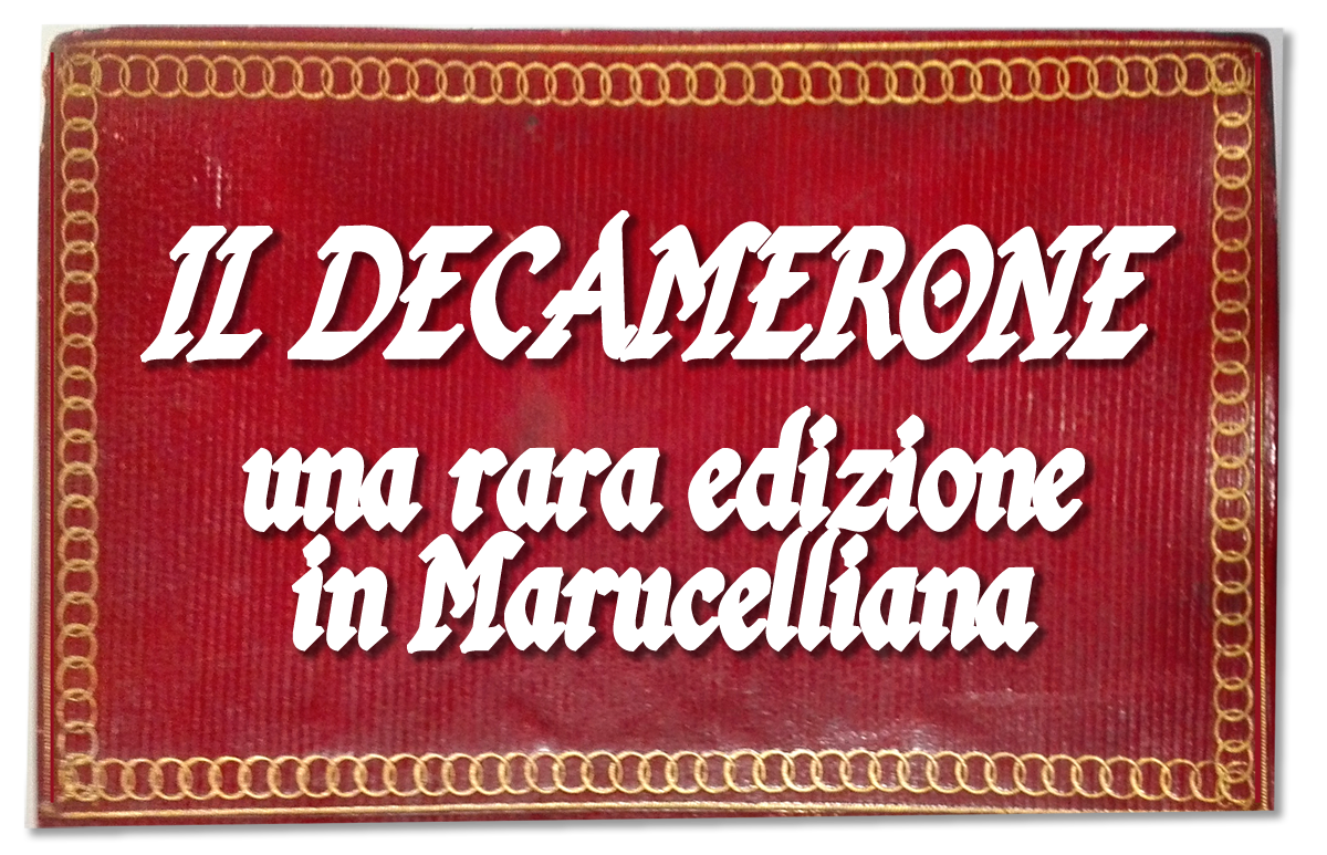 ostra «IL DECAMERONE - una rara edizione in Marucelliana»