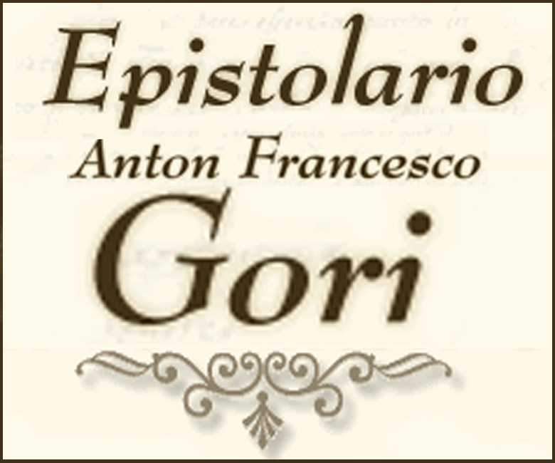 Presentazione del progetto «L'Epistolario di Anton Francesco Gori»