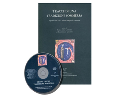 Presentazione del volume «Tracce di una tradizione sommersa. I primi testi lirici italiani tra poesia e musica