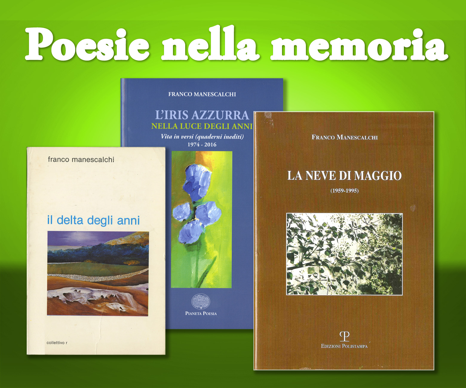 POESIE NELLA MEMORIA dall'opera di Franco Manescalchi a cura di Luciano Fusi