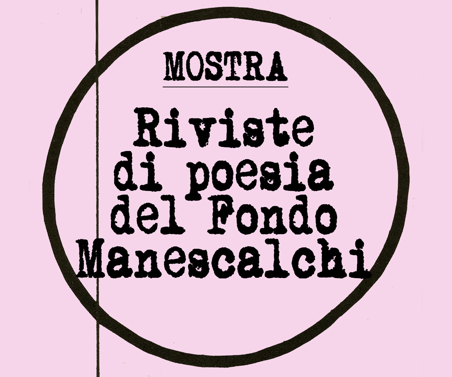 Mostra «Riviste di poesia del Fondo Manescalchi»