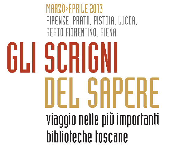 Iniziativa GLI SCRIGNI DEL SAPERE. Viaggio nelle pi importanti biblioteche toscane